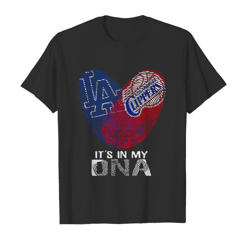 Los angeles dodgers and los angeles clippers its’ in my dna heart shirt