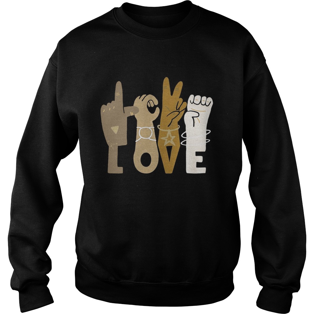 Love sign language black lives matter  Sweatshirt