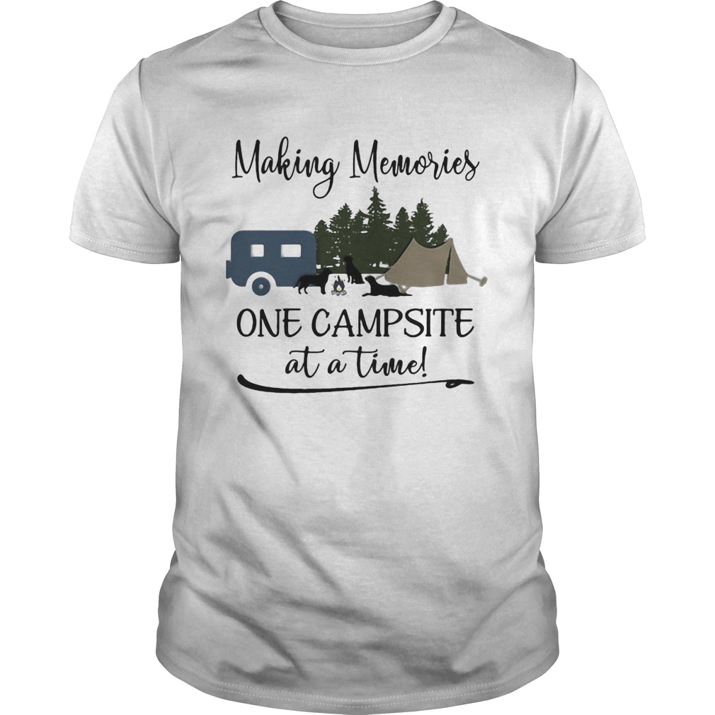 Making memories one campsite at a time shirt