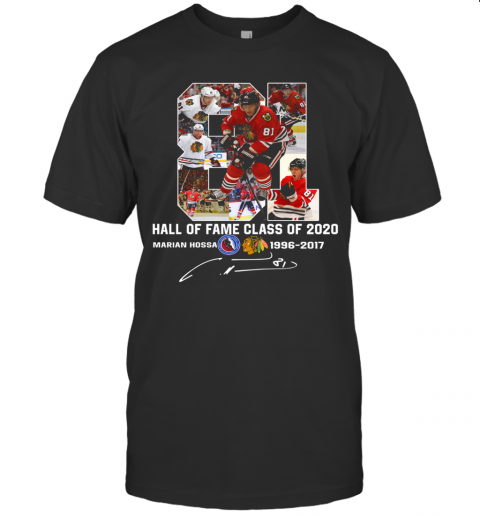 Marian Hossa 81 Hall Of Fame Class Of 2020 1996 2017 Stars T-Shirt