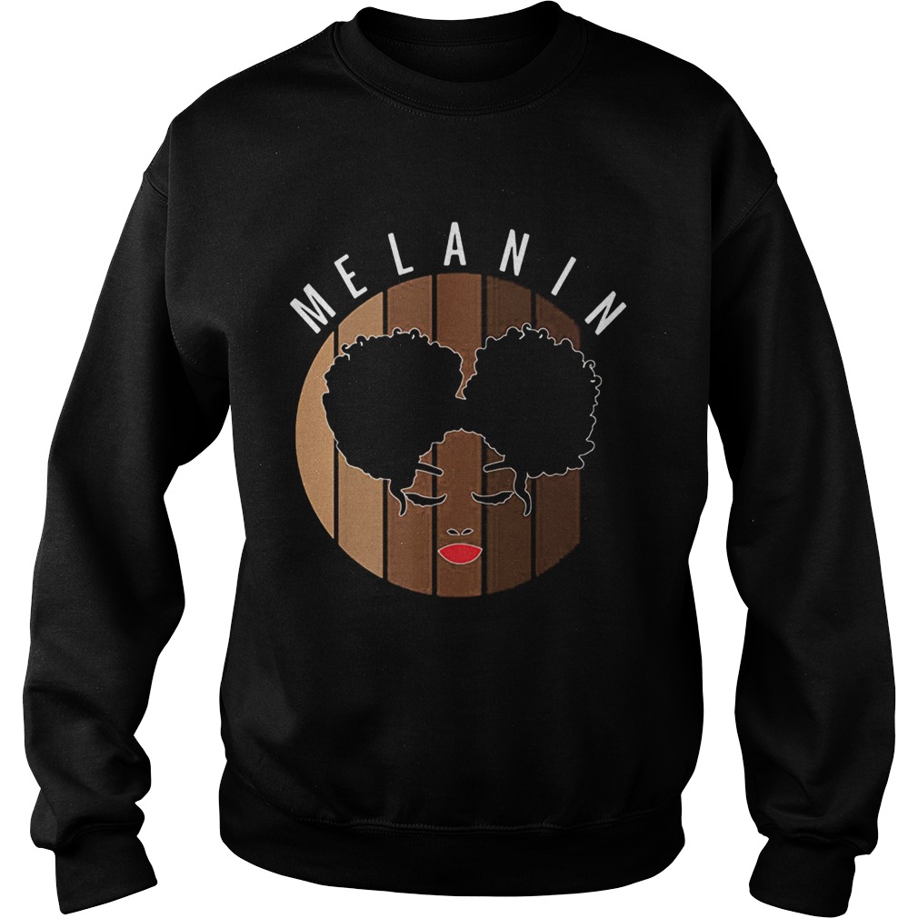 Melanin black woman black lives matter  Sweatshirt