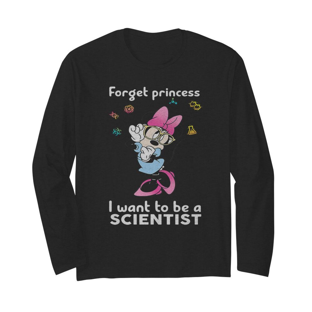 Minnie mouse forget princess i want to be a scientist  Long Sleeved T-shirt 