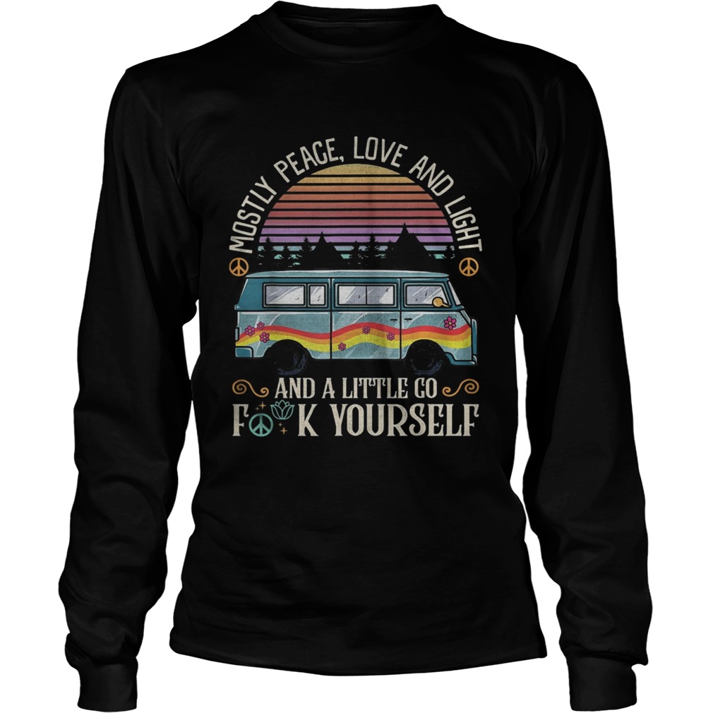 Mostly peace love and light and a little go fuck yourself vintage retro  Long Sleeve