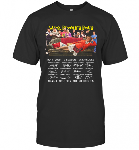 Mrs Brown'S Boys 2011 2020 3 Season 36 Episode Thank You For The Memories T-Shirt