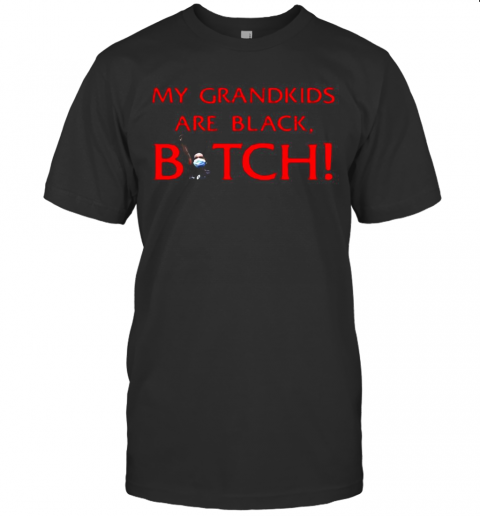 My Grandkids Are Black Bitch Mask T-Shirt