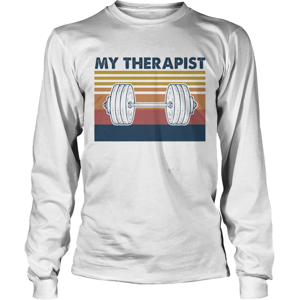 My Therapist Lifting Weights Vintage Retro  Long Sleeve