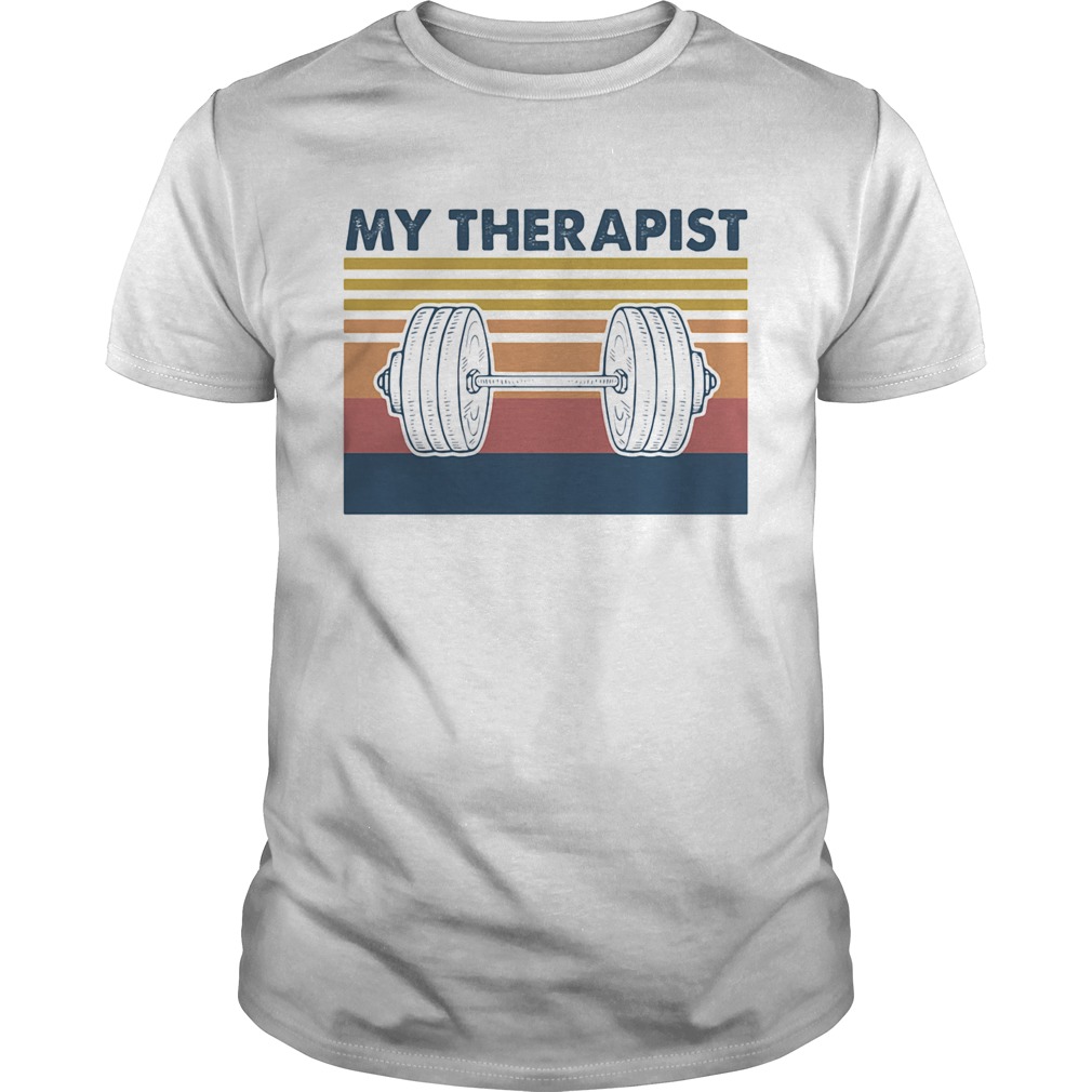 My Therapist Lifting Weights Vintage Retro  Unisex