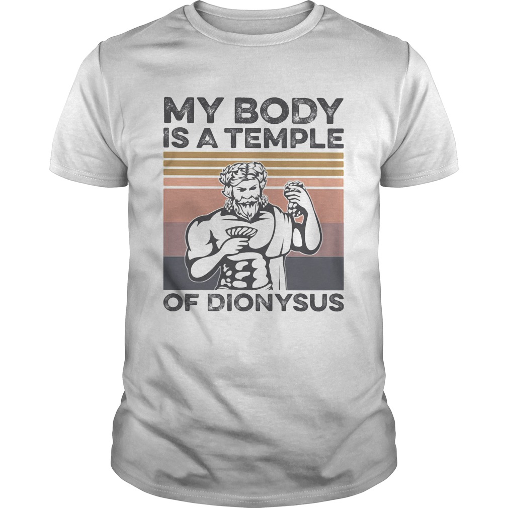 My body is a temple of dionysus vintage retro shirt