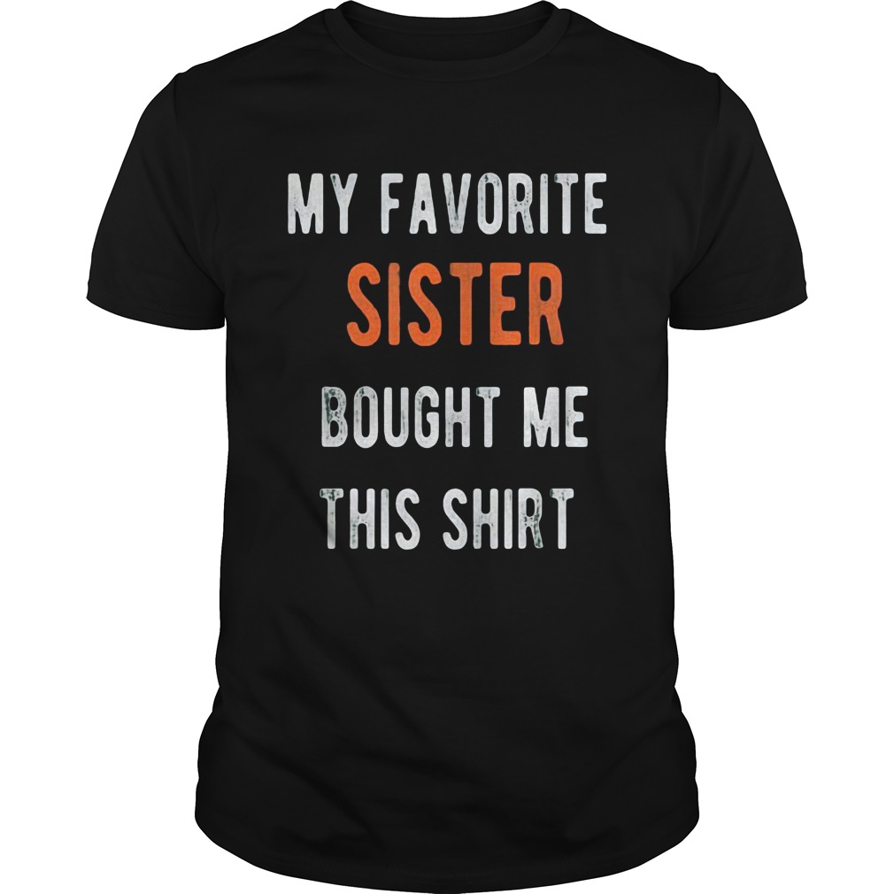 My favorite sister bought me this black shirt