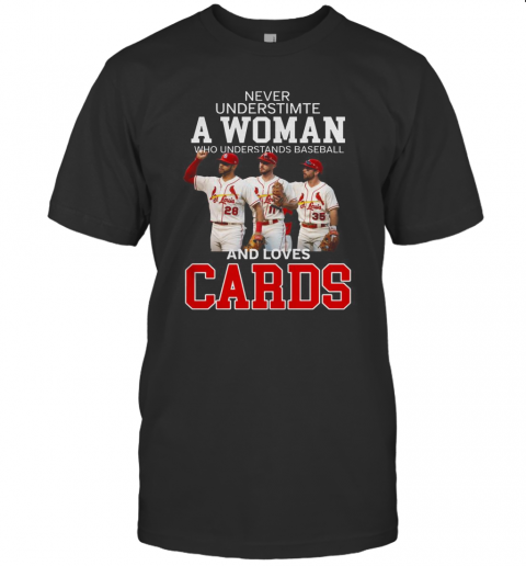 Never Underestimate A Woman Who Understands Baseball And Loves Cards T-Shirt