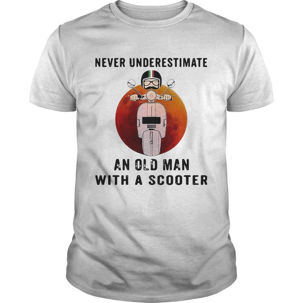 Never Underestimate An Old Man With A Scooter Blood Moon shirt