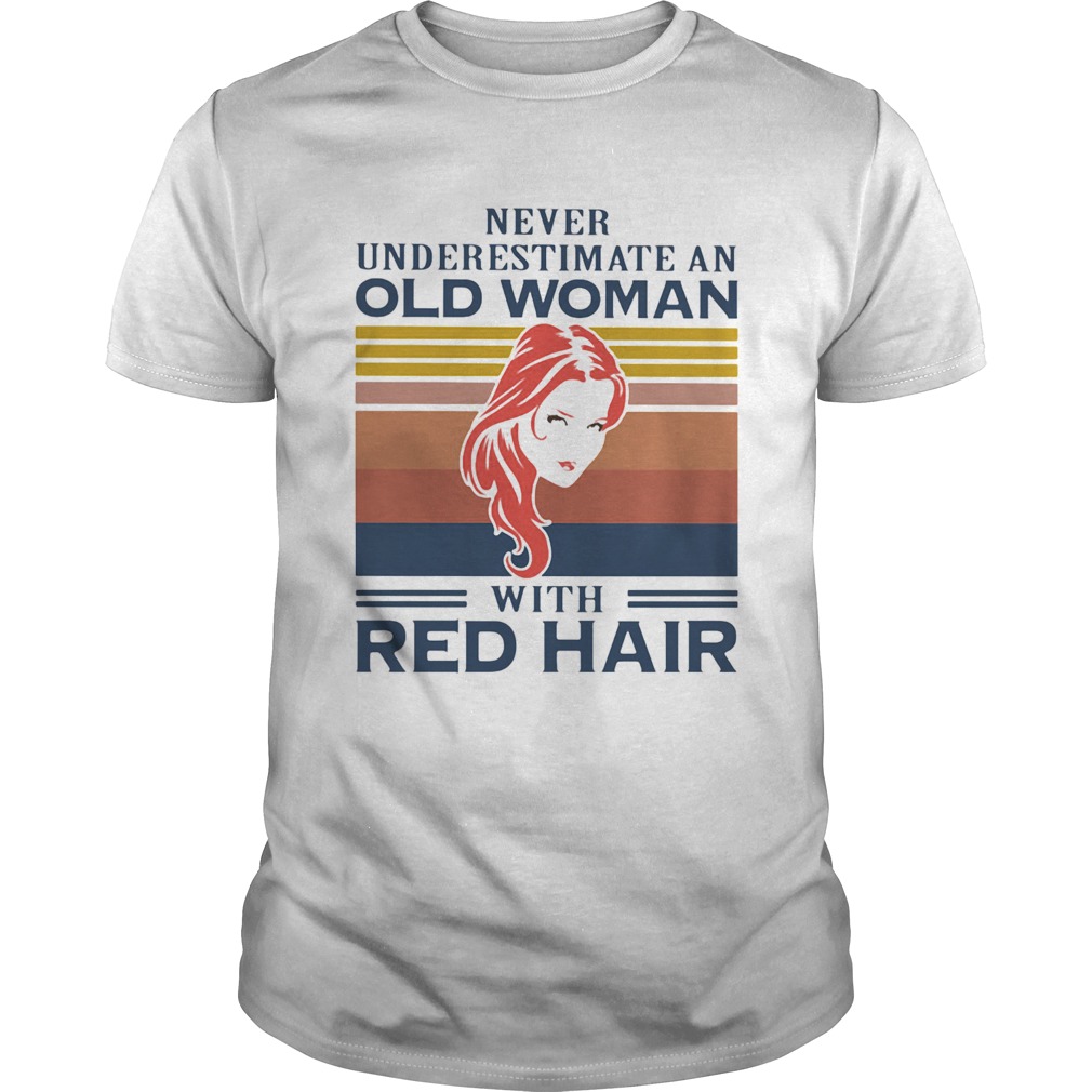 Never Underestimate An Old Woman With Red Hair Vintage shirt