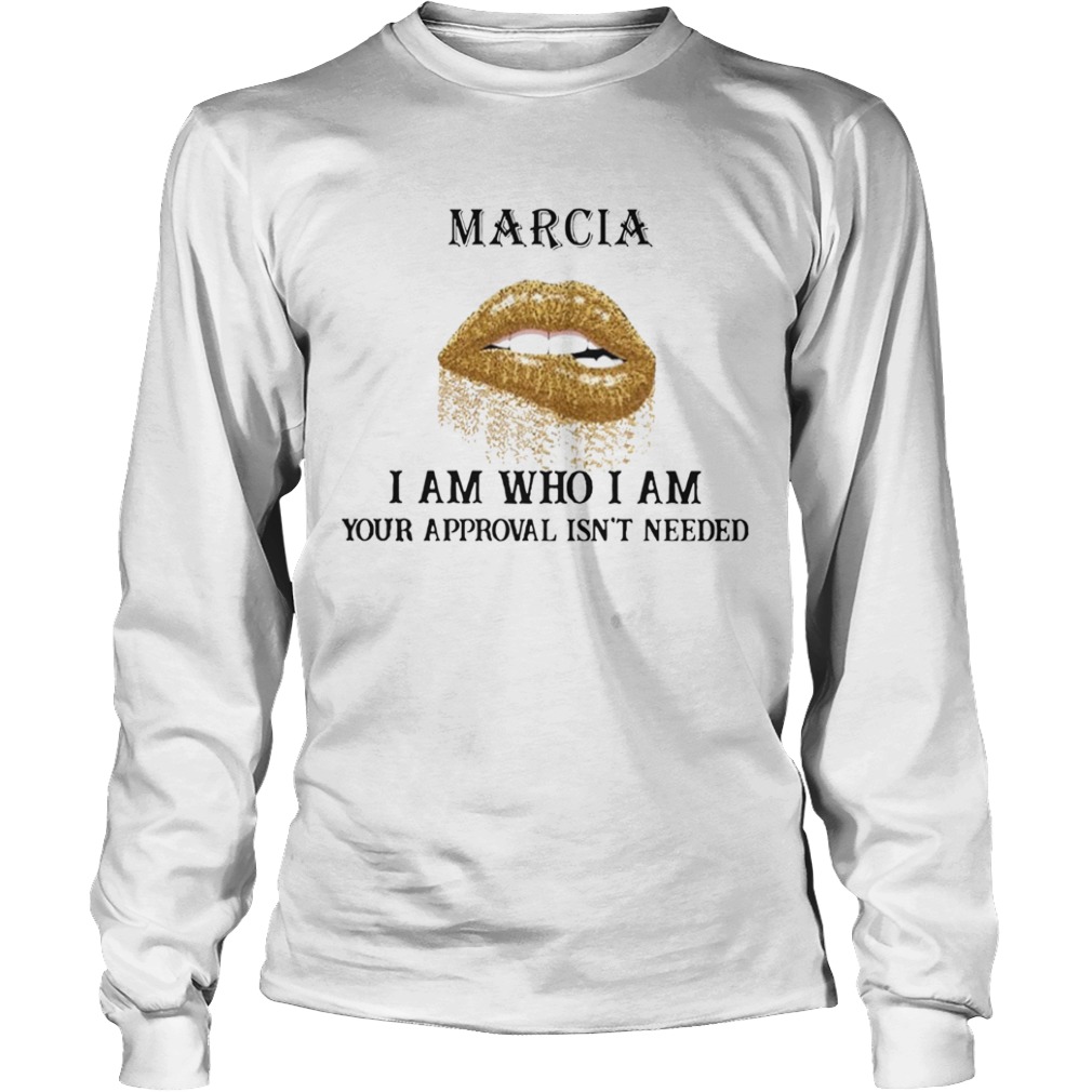 Nice Lips Diamond Marcia I Am Who I Am Your Approval Isnt Needed  Long Sleeve