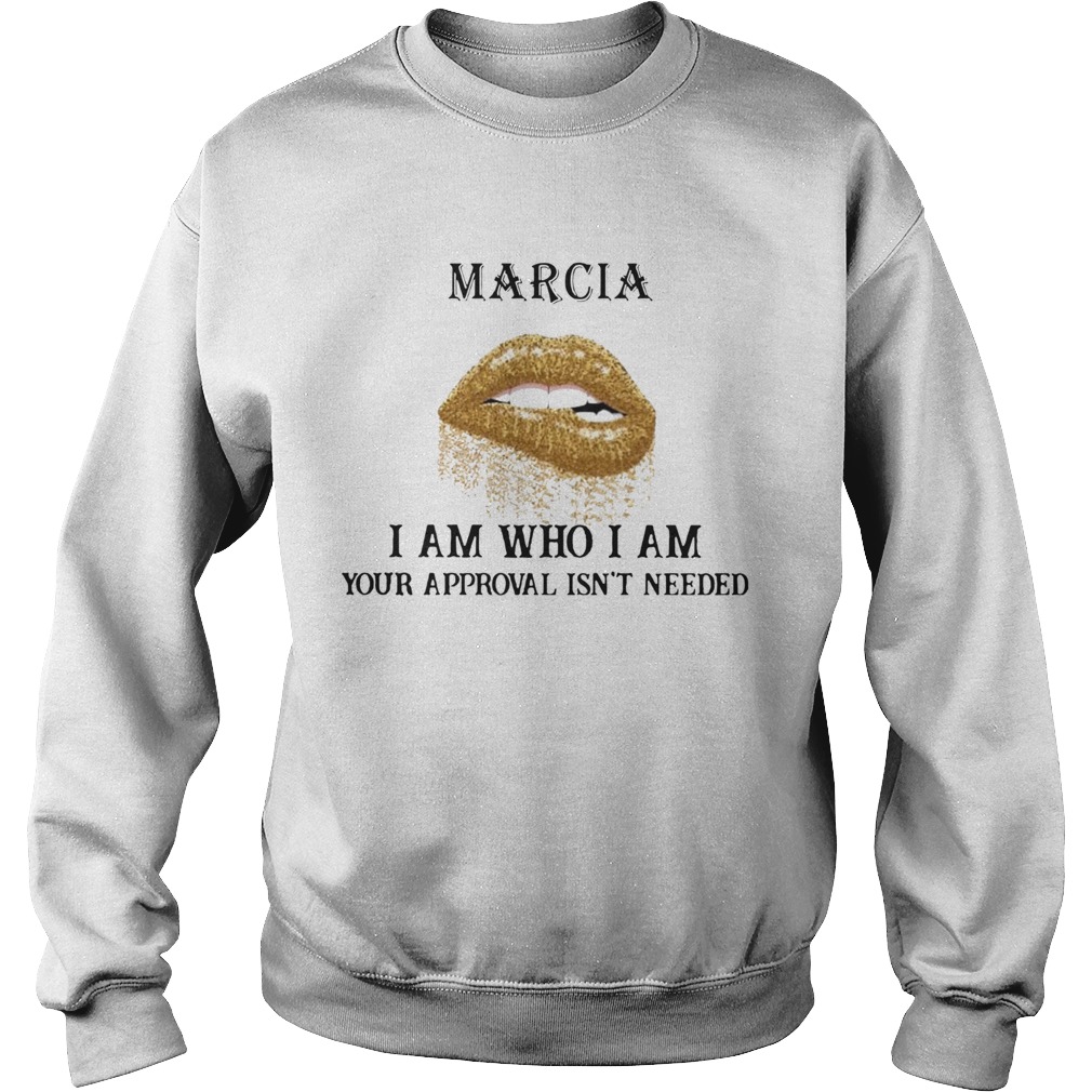 Nice Lips Diamond Marcia I Am Who I Am Your Approval Isnt Needed  Sweatshirt