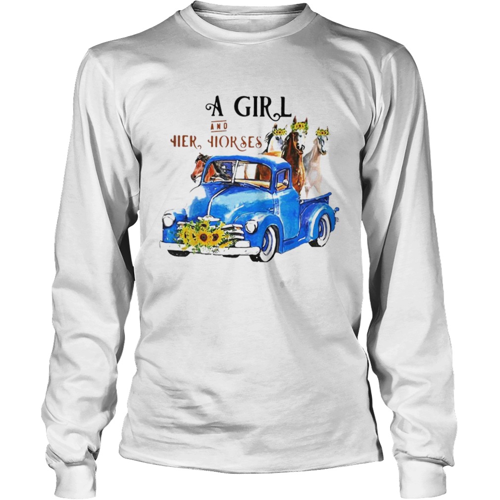 Nice Pretty A Girl And Her Horses Living Life In Peace Truck  Long Sleeve