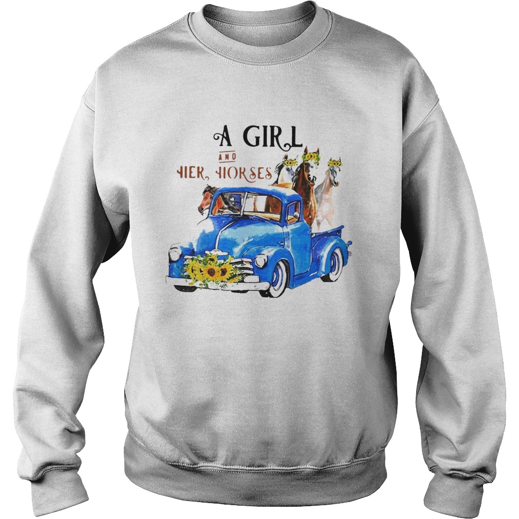 Nice Pretty A Girl And Her Horses Living Life In Peace Truck  Sweatshirt