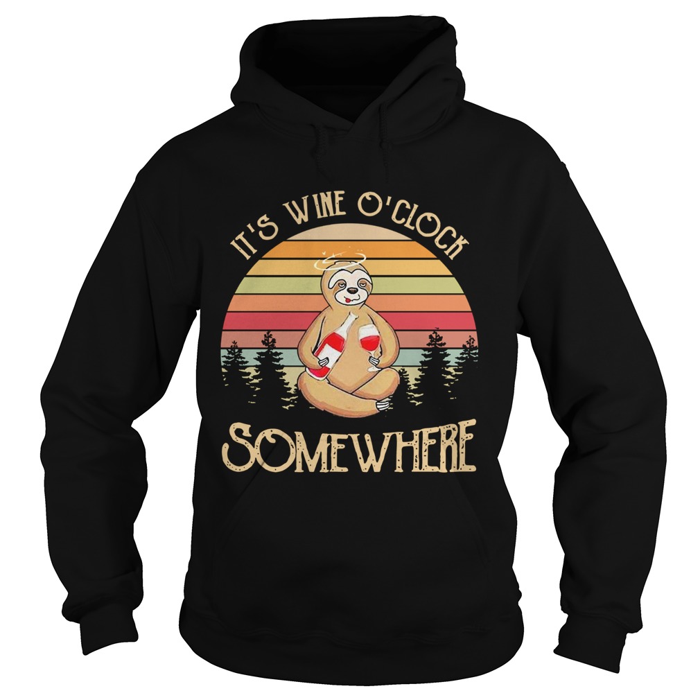 Nice Sloth Its Wine Oclock Somewhere Vintage  Hoodie