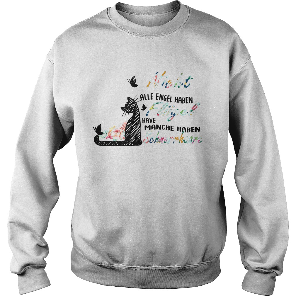 Nich Alle Engel Haben Flgel Manche Haben Schnurrhaare  Sweatshirt