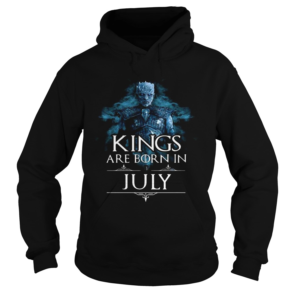 Night king kings are born in july  Hoodie