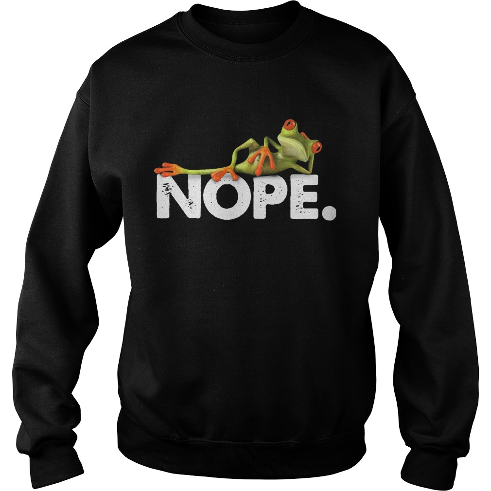 Nope green frog lie  Sweatshirt