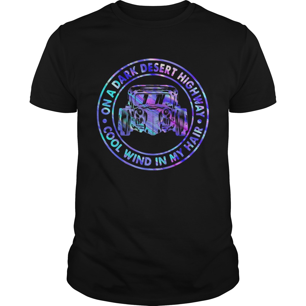 On A Dark Desert Highway Cool Wind In My Hair Car Circle shirt