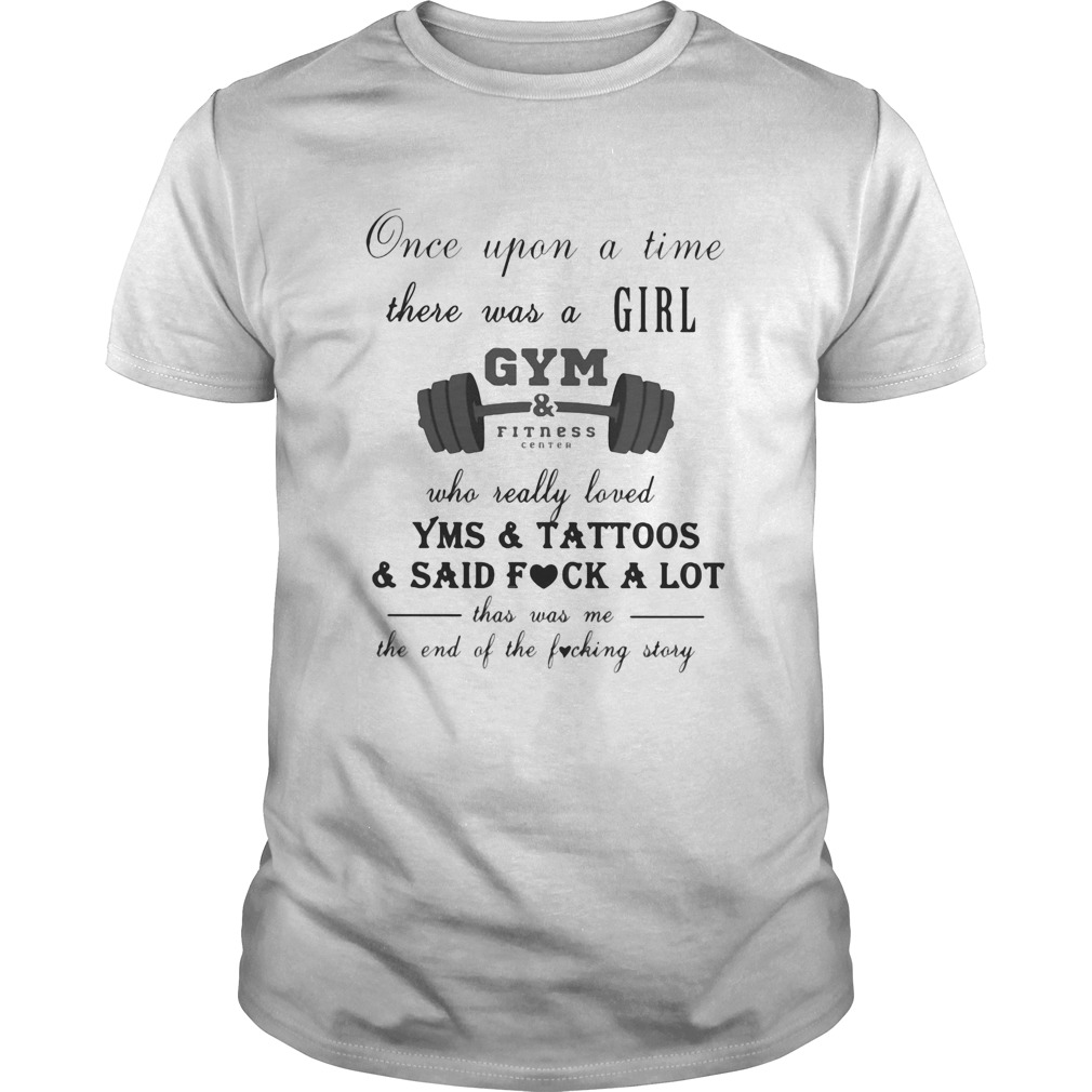 Once Upon A Time There Was A Girl Gym Fitness Who Really Loved Gyms And Tattoos And Said Fuck A Lot