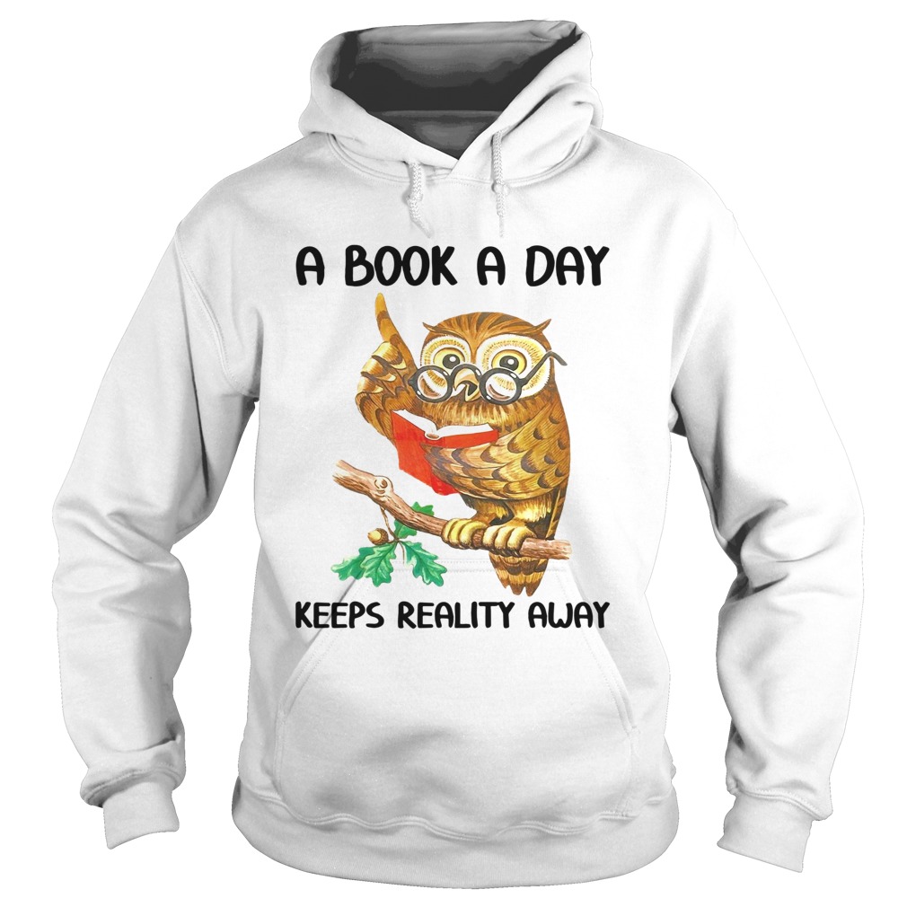 Owl A Book A Day Keeps Reality Away  Hoodie