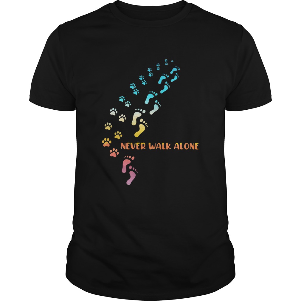 Paws person and dog never walk alone shirt