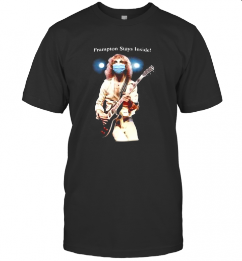 Peter Frampton Stays Inside T-Shirt