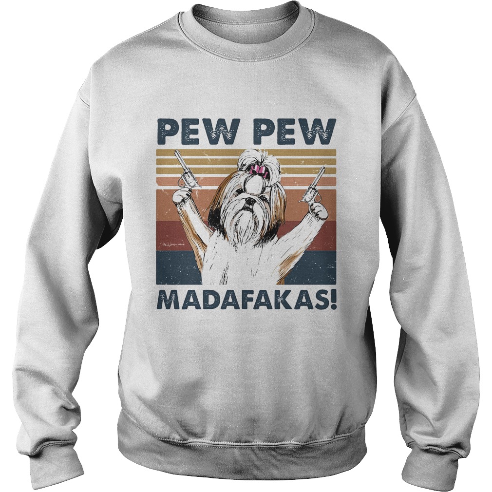 Pew pew madafakas dog gun vintage retro  Sweatshirt