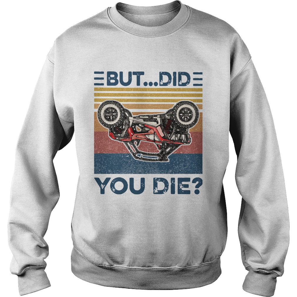 Polaris But Did You Die Vintage  Sweatshirt