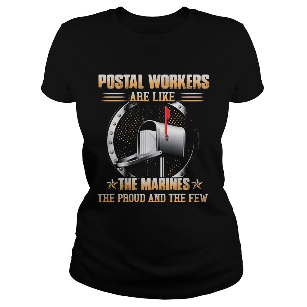 Postal worker are like the marines the proud and the few  Classic Ladies