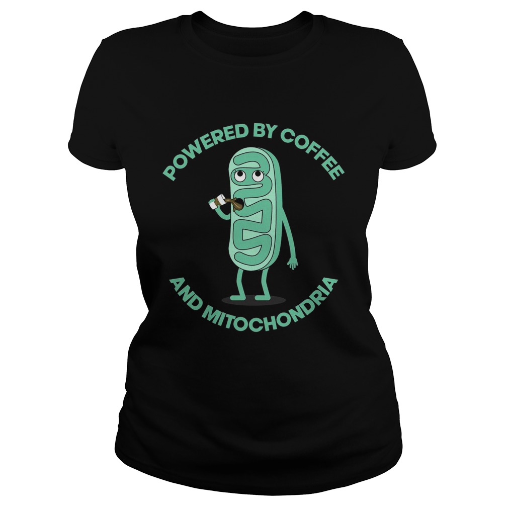 Powered By Coffee And Mitochondria  Classic Ladies