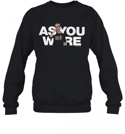 Premier League Champions As You Were King T-Shirt Unisex Sweatshirt