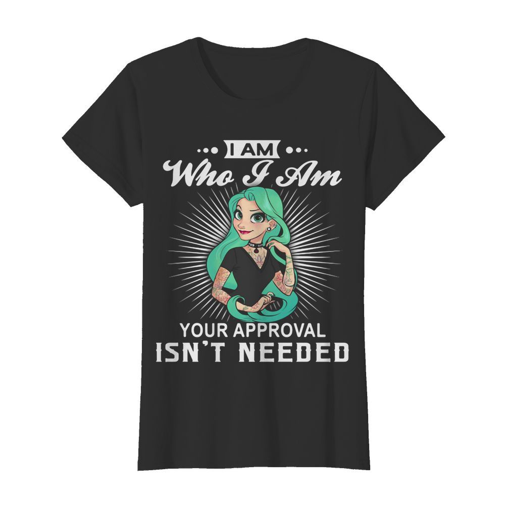 Punk rapunzel i am who i am your approval isn’t needed  Classic Women's T-shirt