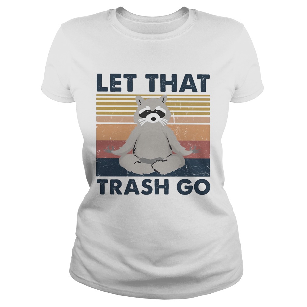 Raccoon Yoga Let that trash go vintage retro  Classic Ladies