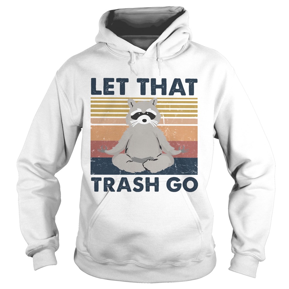 Raccoon Yoga Let that trash go vintage retro  Hoodie