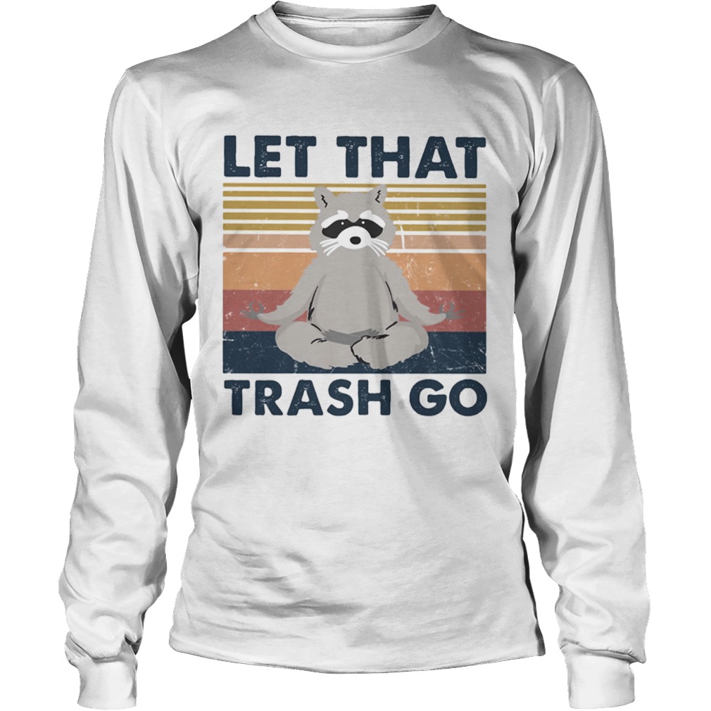 Raccoon Yoga Let that trash go vintage retro  Long Sleeve