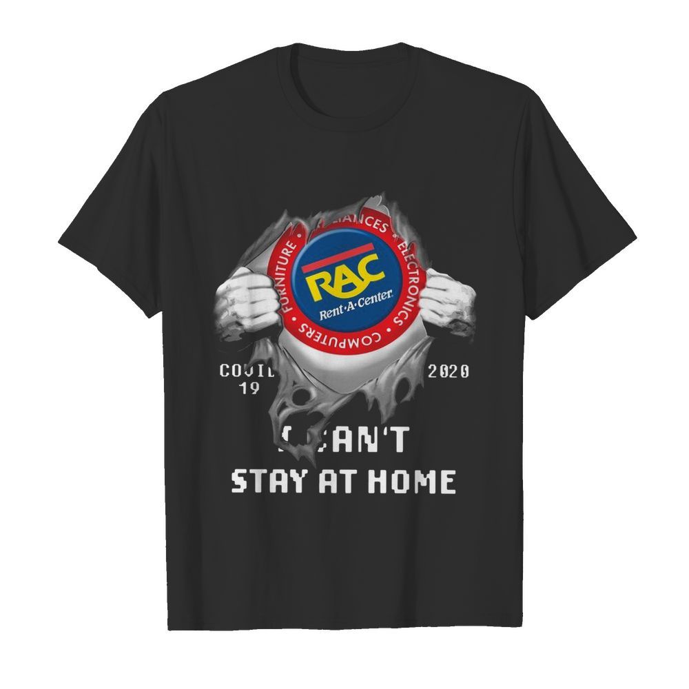 Rent A Center Inside Me Covid-19 2020 I Can’t Stay At Home shirt