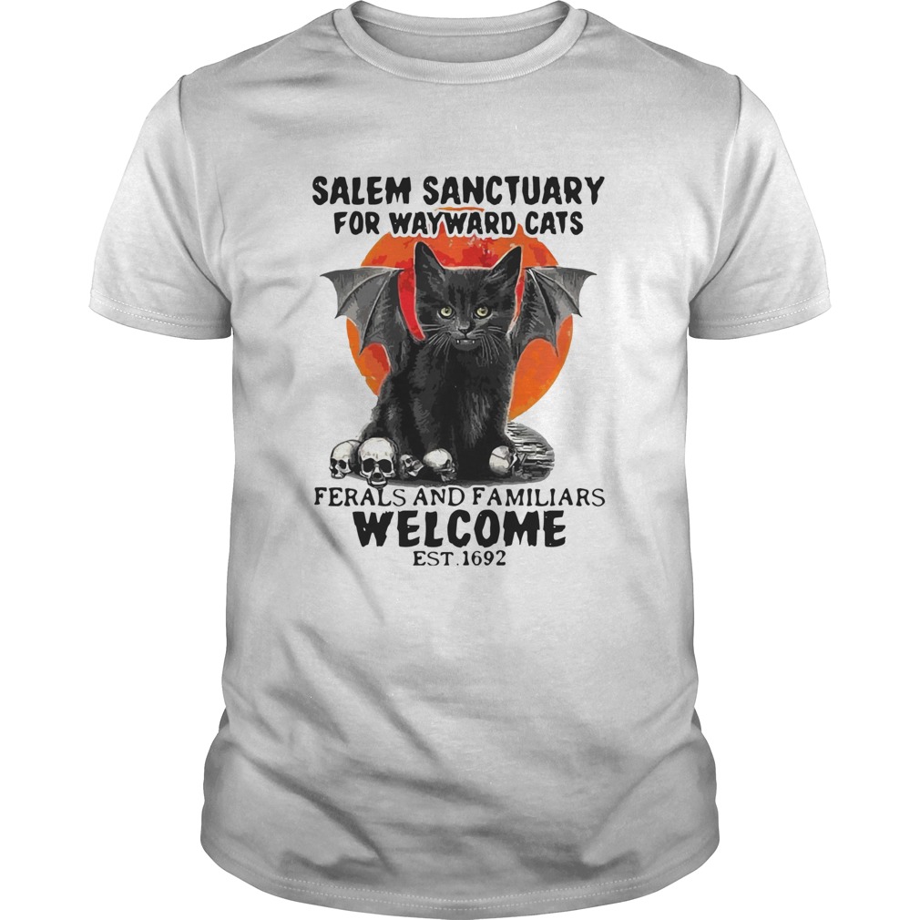 Salem Sanctuary For Wayward Cats Ferals And Familiars Welcome Est 1692 Blood Moon shirt