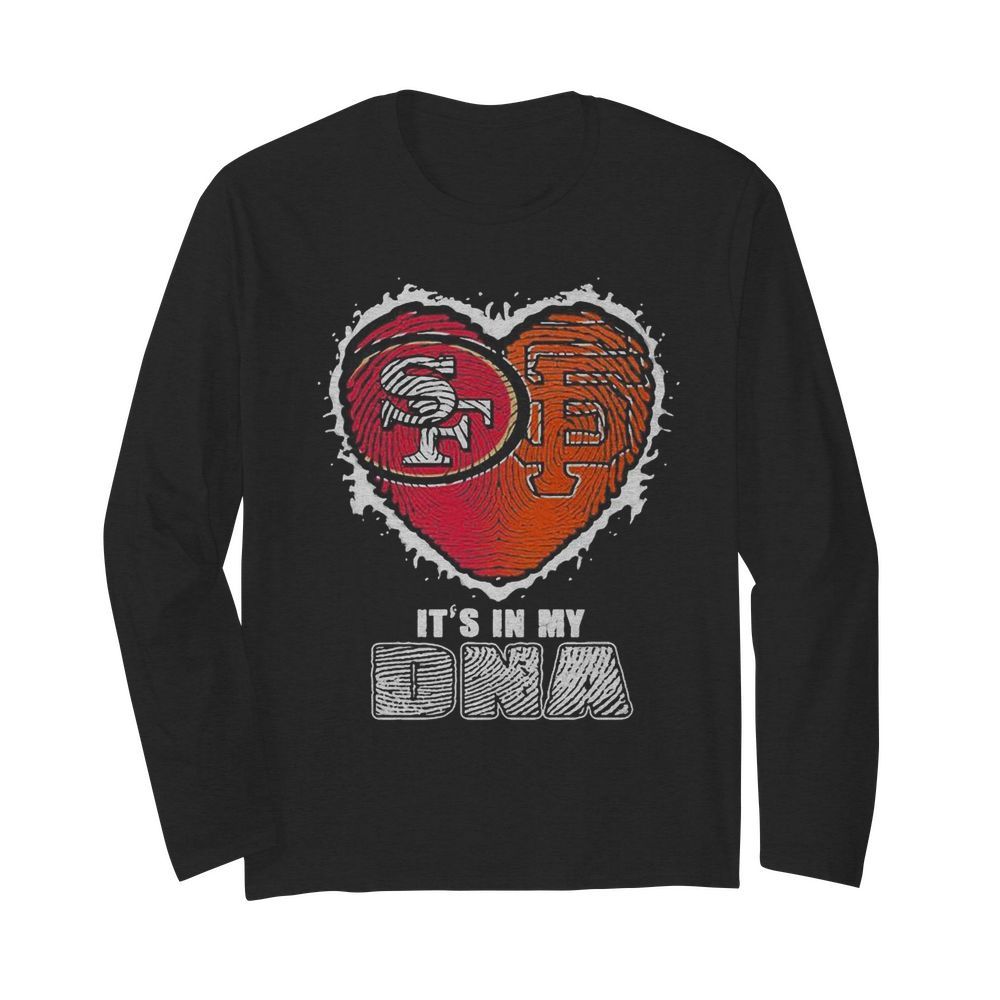 San francisco 49ers and san francisco giants it’s in my dna heart  Long Sleeved T-shirt 