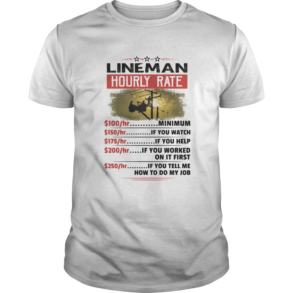 Sarcastic Lineman hourly rate  Unisex