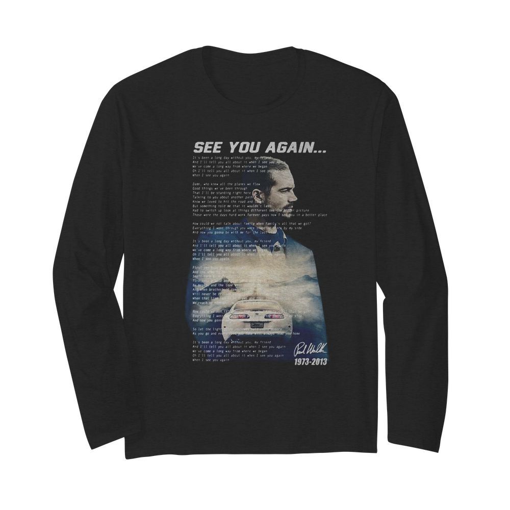 See you again wiz khalifa signature  Long Sleeved T-shirt 