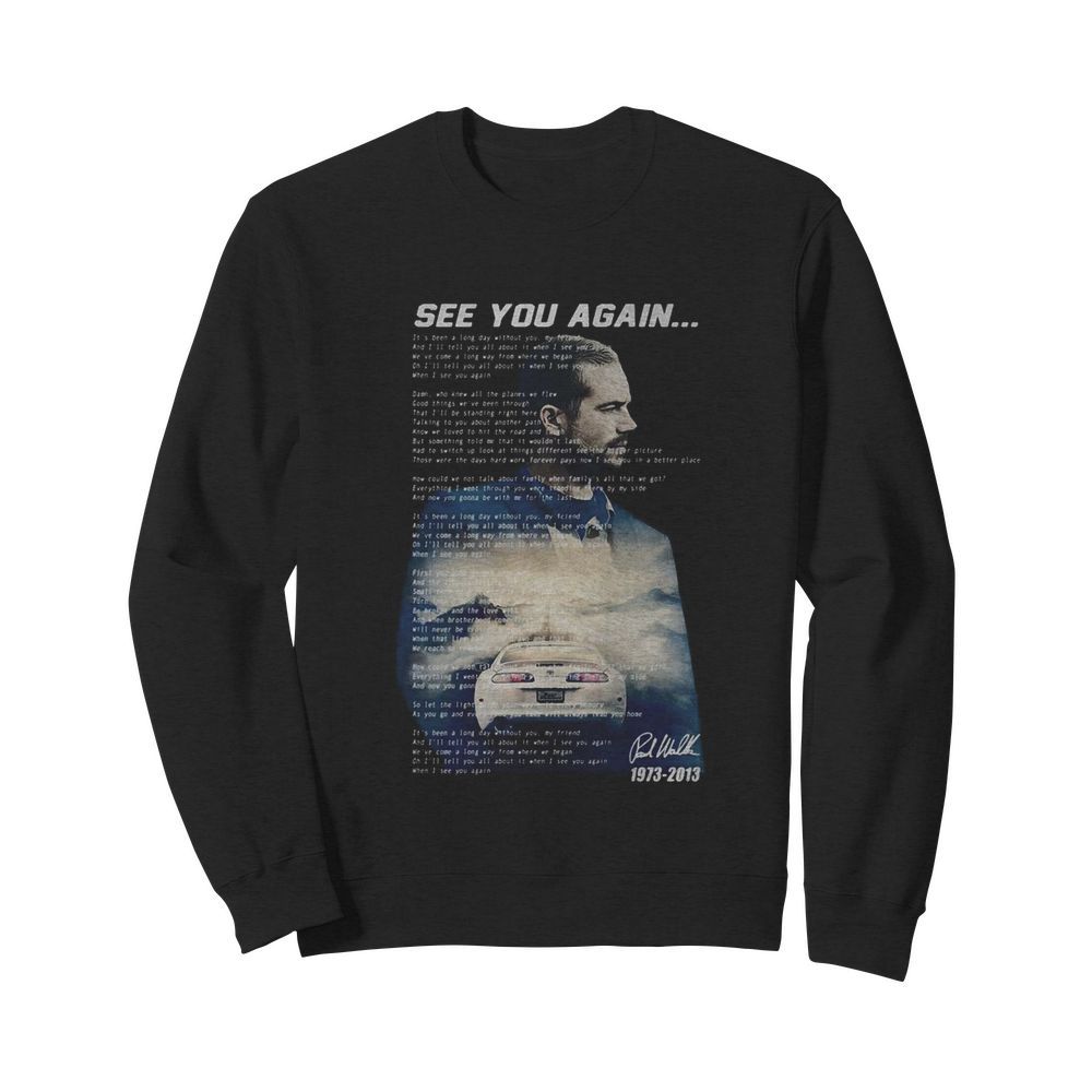 See you again wiz khalifa signature  Unisex Sweatshirt