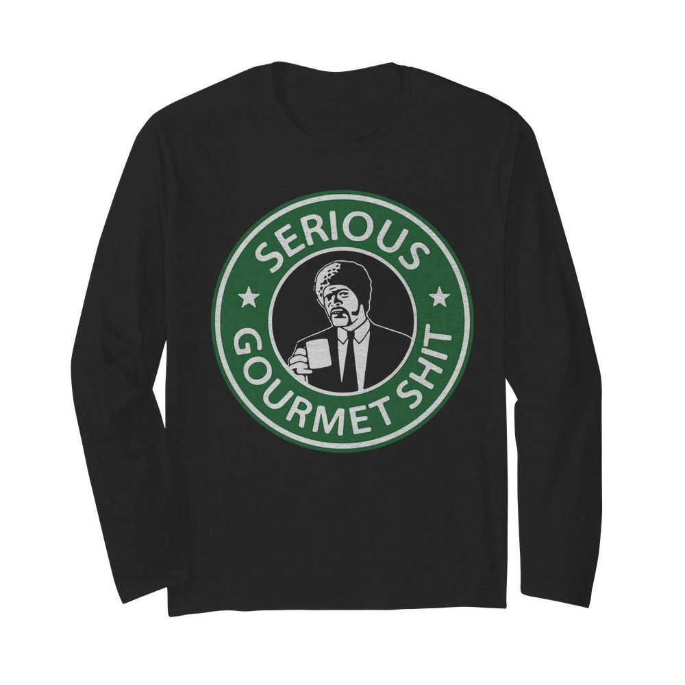 Serious Gourmet Shit Adult Pulp Fiction  Long Sleeved T-shirt 