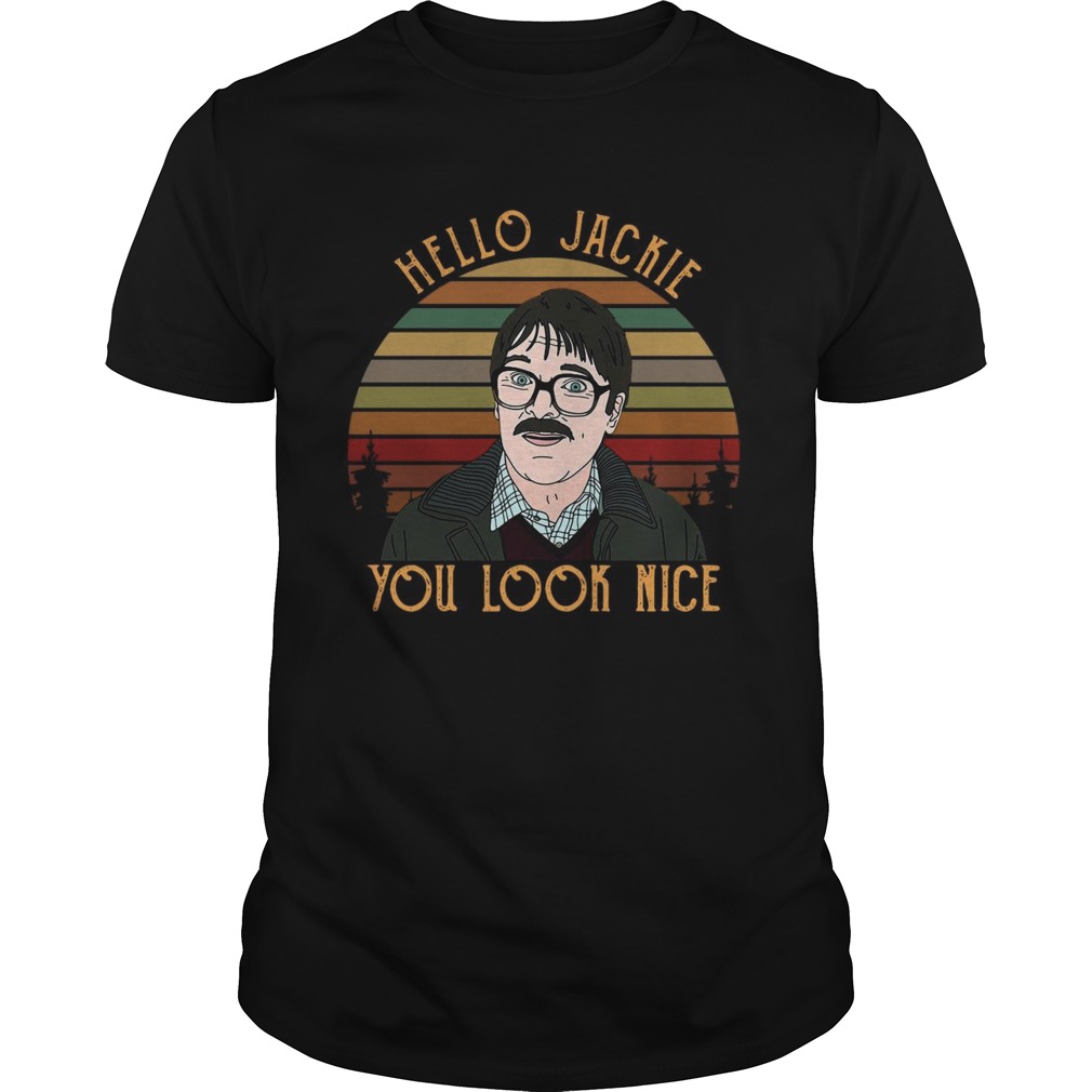 Shalom Hello Jackie You Look Nice Vintage shirt