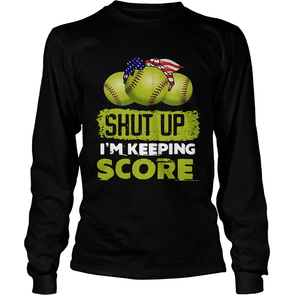 Shut up Im keeping score tennis ball American  Long Sleeve