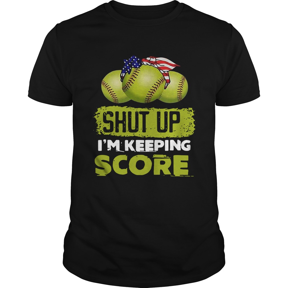 Shut up Im keeping score tennis ball American  Unisex