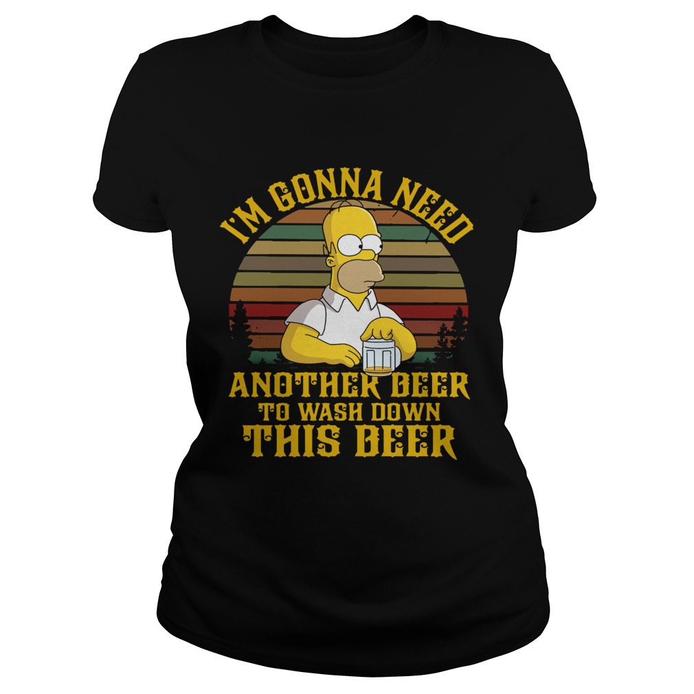 Simpsons Im Gonna Need Another Beer To Wash Down This Beer Vintage  Classic Ladies