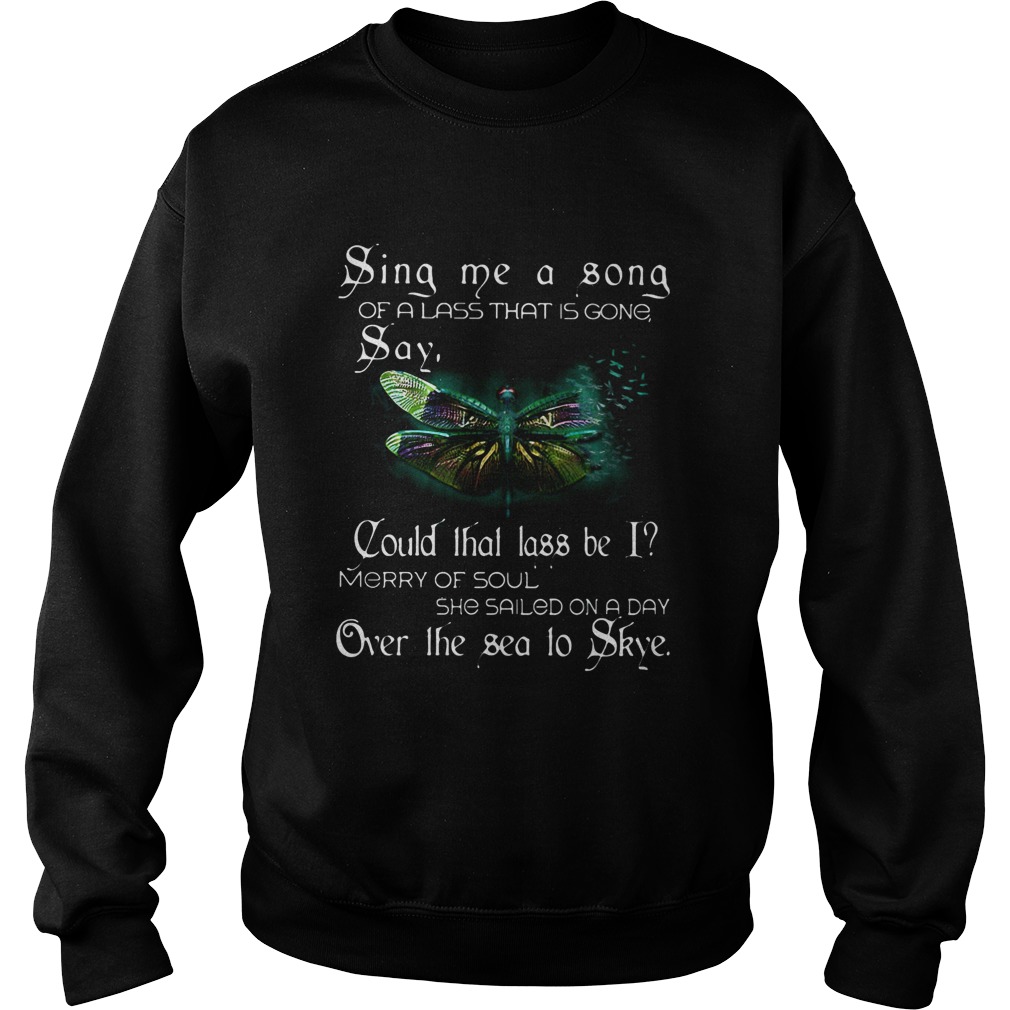 Sina me a sona of a lass that is gong say Butterfly  Sweatshirt